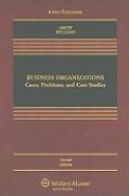 Business Organizations: Cases, Problems, and Case Studies