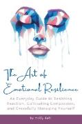 The Art of Emotional Resilience
