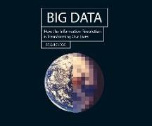 Big Data: How the Information Revolution Is Transforming Our Lives