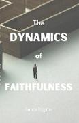 The Dynamics of Faithfulness