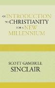 An Introduction to Christianity for a New Millennium