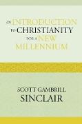 An Introduction to Christianity for a New Millennium