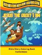 The Bible Hall Of Fame Jesus The Great I Am: Bible Story Coloring Book