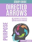 Directed Arrows Study Guide: Purpose: PURPOSE