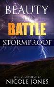 Beauty in the Battle: Stormproof