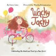 Wacky Jacky: Celebrating the Heart and Soul of a Free Spirit