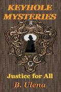 Keyhole Mysteries: Justice for All