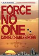 Force No One