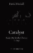 Catalyst: Book One in the Choices Trilogy