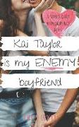 Kai Taylor is My Enemy Boyfriend: A Sweet YA Romance