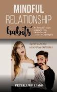 M&#1030,ndful R&#1045,l&#1040,t&#1030,&#1054,n&#1029,h&#1030,&#1056, Habit: Over 30 ptacties for couples to improve intimacy, coltivate closeness and