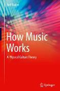 How Music Works