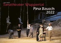 Tanztheater Wuppertal Pina Bausch 2022 Bildkalender A3 Spiralbindung