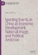 Sporting Events in China as Economic Development, National Image, and Political Ambition