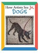 How Artists See Jr.: Dogs