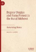 Bygone Utopias and Farm Protest in the Rural Midwest