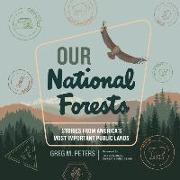 Our National Forests Lib/E: Stories from America's Most Important Public Lands