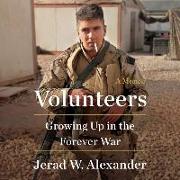 Volunteers Lib/E: Growing Up in the Forever War