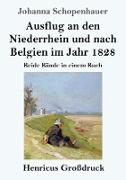 Ausflug an den Niederrhein und nach Belgien im Jahr 1828 (Großdruck)