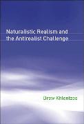 Naturalistic Realism and the Antirealist Challenge