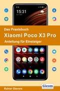 Das Praxisbuch Xiaomi Poco X3 Pro - Anleitung für Einsteiger