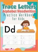 Trace Letters Alphabet Handwriting Practice Workbook for Kids