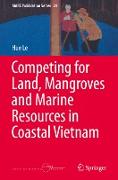 Competing for Land, Mangroves and Marine Resources in Coastal Vietnam