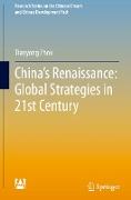 China's Renaissance: Global Strategies in 21st Century