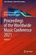 Proceedings of the Worldwide Music Conference 2021