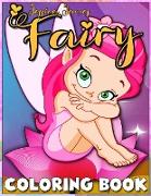 Fairy Coloring Book: Cute Coloring Book Fairy Coloring Book for Girls Girl coloring Book Fairy Tales for Children Fairy Tales Coloring Book