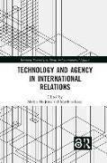 Technology and Agency in International Relations