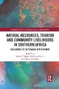 Natural Resources, Tourism and Community Livelihoods in Southern Africa