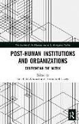 Post-Human Institutions and Organizations