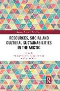 Resources, Social and Cultural Sustainabilities in the Arctic