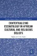 Contextualizing Eschatology in African Cultural and Religious Beliefs