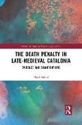 The Death Penalty in Late-Medieval Catalonia