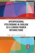 Interpersonal Positioning in English as a Lingua Franca Interactions