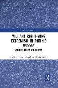 Militant Right-Wing Extremism in Putin’s Russia