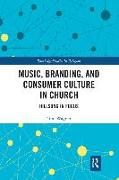 Music, Branding and Consumer Culture in Church