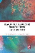 Islam, Populism and Regime Change in Turkey