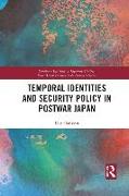 Temporal Identities and Security Policy in Postwar Japan