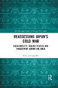 Reassessing Japan’s Cold War