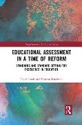 Educational Assessment in a Time of Reform