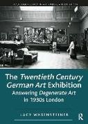 The Twentieth Century German Art Exhibition