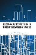 Freedom of Expression in Russia's New Mediasphere