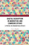 Digital Disruption in Marketing and Communications