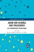 Jakob von Uexküll and Philosophy