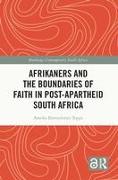 Afrikaners and the Boundaries of Faith in Post-Apartheid South Africa