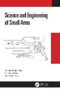 Science and Engineering of Small Arms
