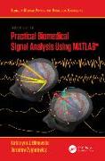 Practical Biomedical Signal Analysis Using MATLAB®